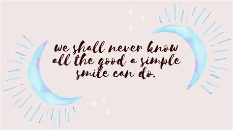 From romantic quotes to encouraging people to 30. all the good a smile can do desktop wallpaper - Off the Cusp