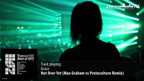 Grace Not Over Yet Max Graham Vs Protoculture Remix Youtube