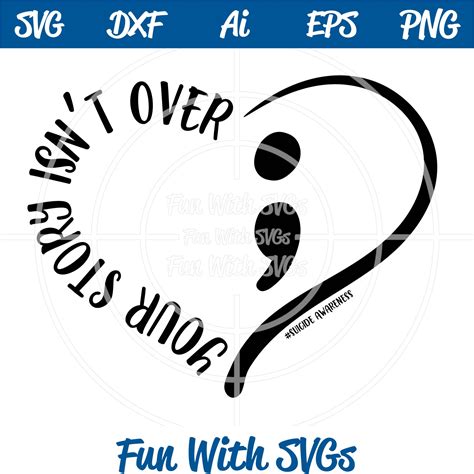Suicide Awareness - Story Isn't Over SVG Cutting File, Printable ~ Fun ...