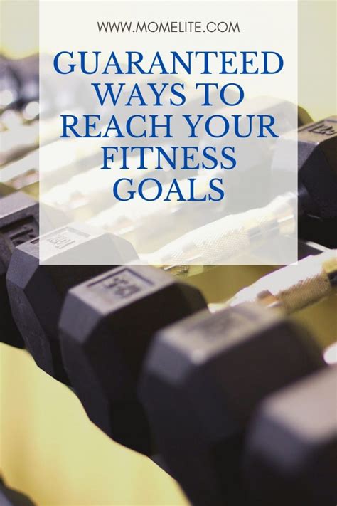 Guaranteed Ways To Reach Your Fitness Goals Mom Elite