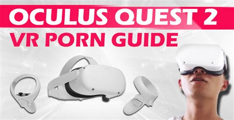 Beste Oculus Quest 2 Porno Anleitung 2024