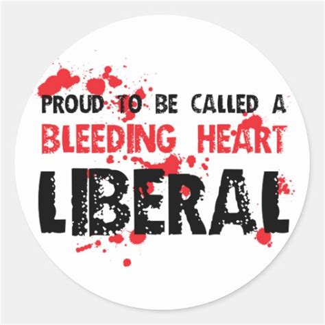 Proud Bleeding Heart Liberal Round Stickers Zazzle
