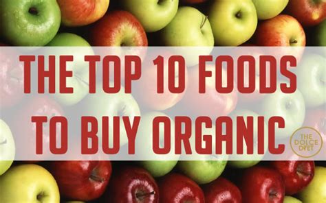 The Top 10 Foods To Buy Organic The Dolce Diet