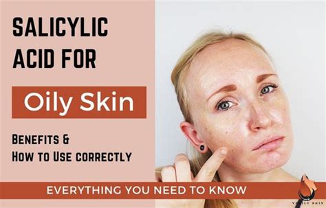 Salicylic Acid For Oily Skin What You Need To Know Verily Skin