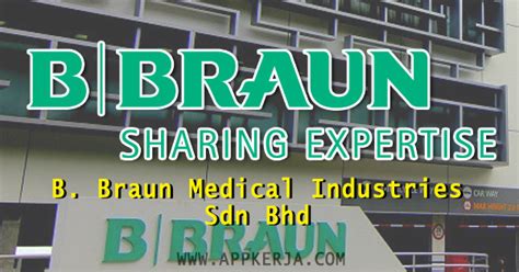 You have successfully logged out. Jawatan Kosong 2018 di B. Braun Medical Industries Sdn Bhd ...