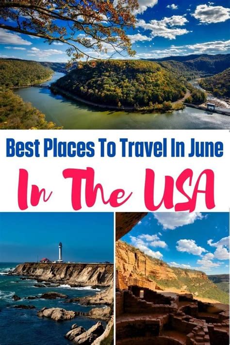 11 Best Places To Travel In In The Us In June Best Us Travel Destinations