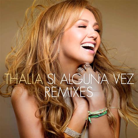 Thalía Remixes Thalía Si Alguna Vez Remixes