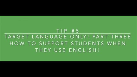 Tip 5 Target Language Only Part 3 How To Support Students When They