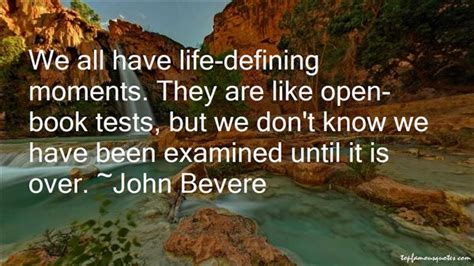We all have defining moments. Defining Moments Quotes: best 8 famous quotes about Defining Moments