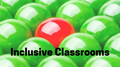 Inclusive Classrooms