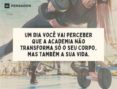 54 Frases Motivacionais De Academia Para Inspirar O Treino Pensador