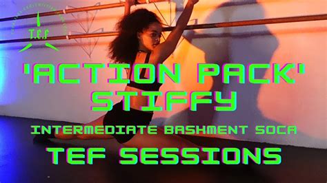 Tef Sessions Intermediate Bashment Soca Action Pack Stiffy Sim Simma Choreography Youtube