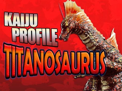 Kaiju Profile Titanosaurus Wikizilla The Kaiju Encyclopedia