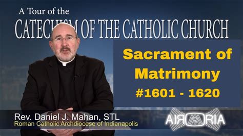 Tour Of The Catechism 54 Sacrament Of Matrimony Youtube