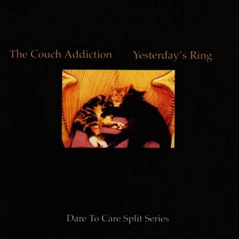 Dare To Care Split Series The Couch Addiction Yesterdays Ring