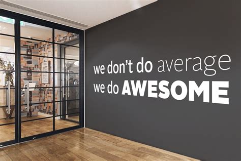 Big Office Wall Vinyl Decal We Dont To Average We Do Awesome