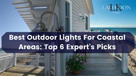 Best Outdoor Lights For Coastal Areas Top 6 Experts Picks