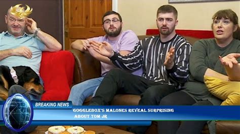 Gogglebox S Malones Reveal Surprising About Tom Jr YouTube