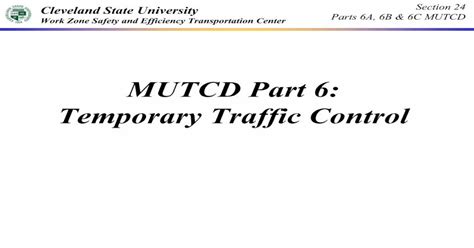 Mutcd Part 6 Temporary Traffic Control · Part 6 Temporary Traffic