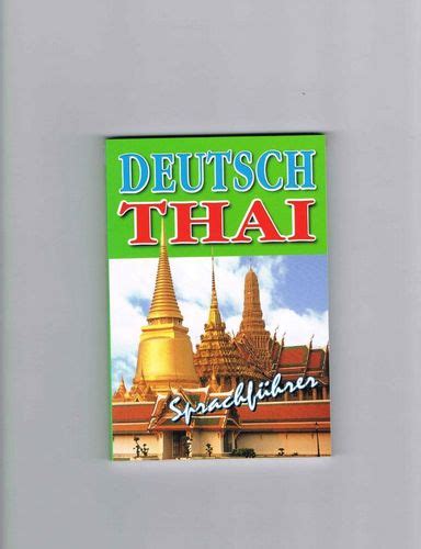 Deutsch Thai Sprachführer Thailand Wörterbuch Mehr Als 1500 Ausdrücke