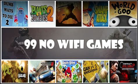 As The Name Suggests That No Wifi Games Are Such Games No Wifi Needed