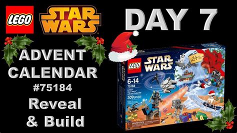 Lego Star Wars Advent Calendar 75184 Day 7 Reveal And Build Youtube