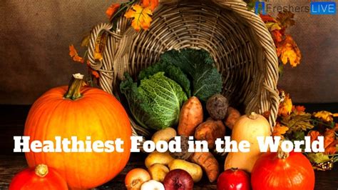 Healthiest Food In The World Top 10 Super Healthy Foods News