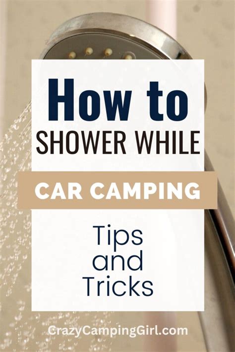 how to shower while car camping tips and tricks crazy camping girl