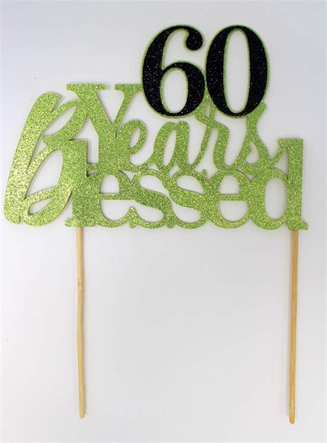 60 Years Blessed Cake Topper 1Pc 60Th Birthday 60Th Anniversary