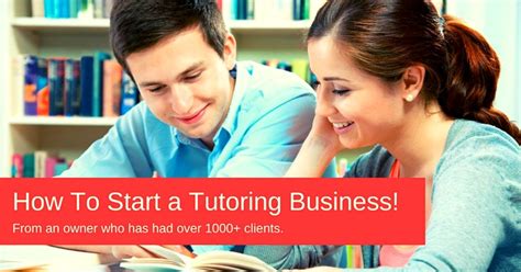 How To Start A Tutoring Business Business Management And Marketing
