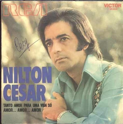 Nilton is a writer, known for coração d'ouro (2015), paixão (2017) and quem quer ser milionário? Nilton Cesar, un brasilero con su legado musical aún ...
