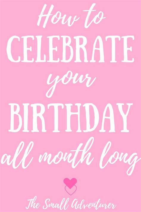 5 Ways To Celebrate Your Birthday All Month Long Its My Birthday