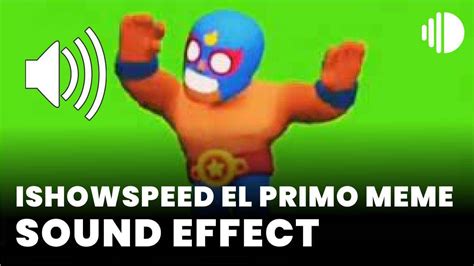 Ishowspeed El Primo Meme Sound Effect Mp3 Download
