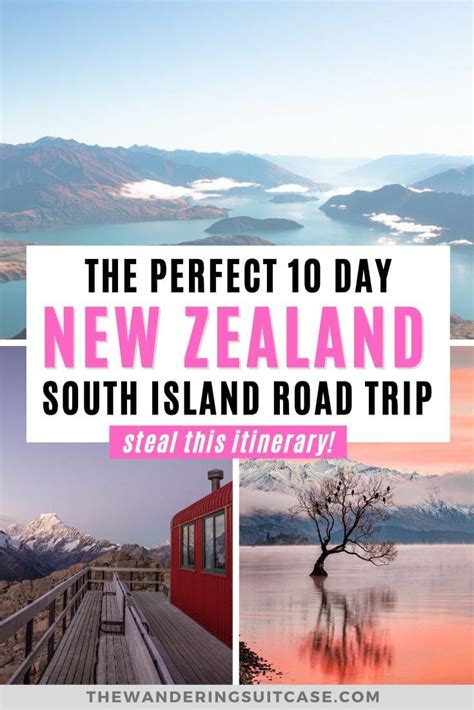 The Perfect 10 Day New Zealand Road Trip Itinerary The Wandering Suitcase