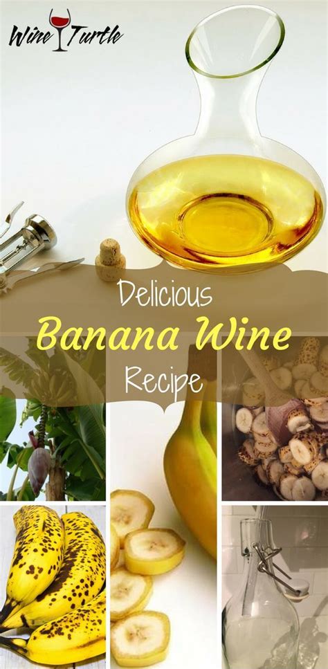 A Delicious Banana Wine Recipe Anyone Can Make At Home Wine Recipes