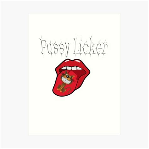 Pussy Licker Art Print For Sale By Ezpzclub Redbubble