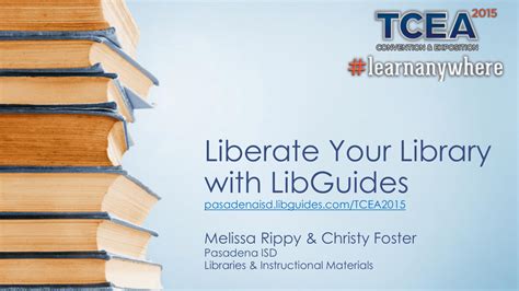 Liberate Your Library With Libguides Pasadenaisdlibguides