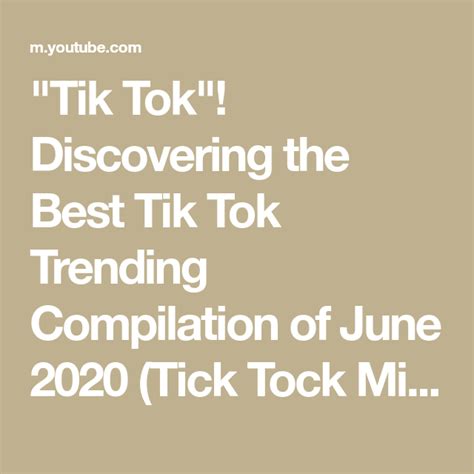 Tik Tok Discovering The Best Tik Tok Trending Compilation Of June