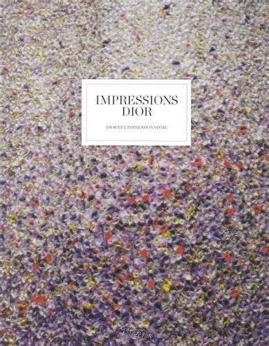 Impressions Dior Dior Et Limpressionnisme De Florence Müller Farid