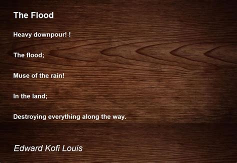The Flood The Flood Poem By Edward Kofi Louis