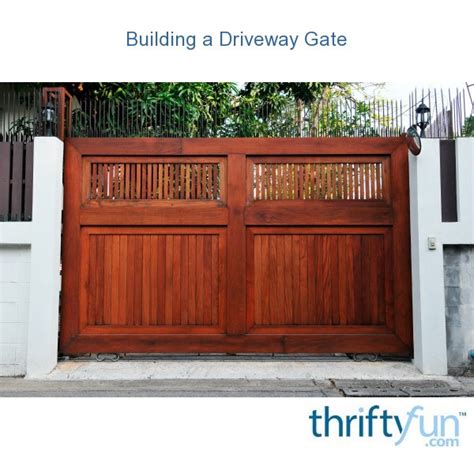 Our team of trusted experts had served the community for over 10 years, furthermore, we believe that your driveway security gates is our business. Building a Driveway Gate? | ThriftyFun