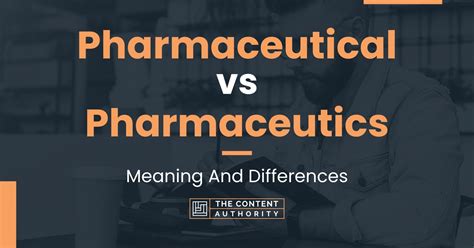 Pharmaceutical Vs Pharmaceutics Meaning And Differences