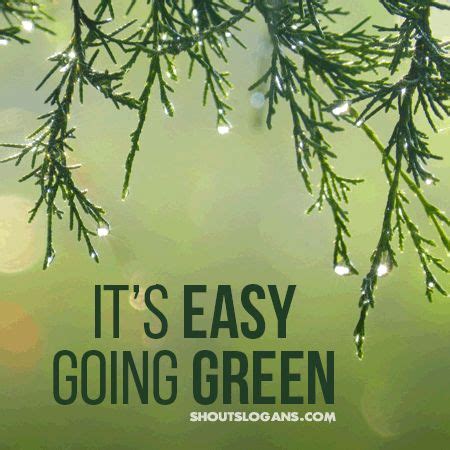 27 Great Go Green Slogans And Posters Keep Penge Tidy And Green