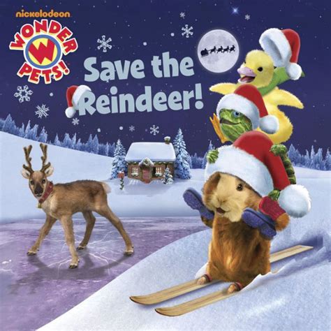 Save The Reindeer Wonder Pets By Nickelodeon Publishing Nook Book