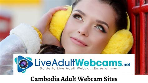 cambodia adult webcam sites live adult webcams