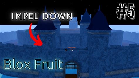 Impel Down I Blox Fruit I Épisode 5 Youtube