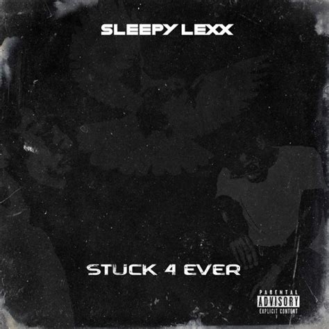 Stream Stuck 4 Ever By Sleepy Lexx Listen Online For Free On Soundcloud