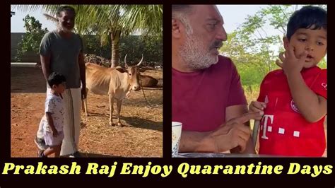 Prakash Raj Son Enjoy Quarantine Days In Their Farm House Vedanth