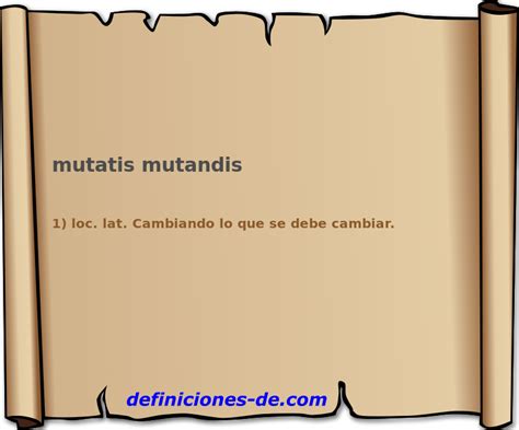 Significado De Mutatis Mutandis
