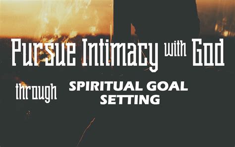 Fasting Day 5 Pursuing Intimacy With God Through Spiritual Goal